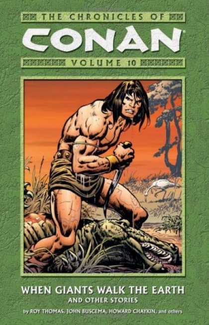 Bestselling Comics (2006) - Chronicles of Conan Volume 10: When Giants Walk The Earth And Other Stories (Chr - Chronicles - Conan - Volume 10 - When Giants Walk The Earth - Roy Thomas