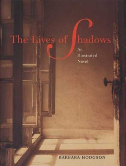 Bestselling Comics (2006) - The Lives of Shadows: An Illustrated Novel by Barbara Hodgson - Hallway Of Stories - The Dark Room - Behind Closet Doors - Open Windows - Shadow Of Lives