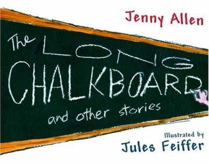 Bestselling Comics (2006) - The Long Chalkboard: and Other Stories by Jennifer Allen - The Long Chalkboard - Jenny Allen - Chalk - Jules Feiffer - Hand