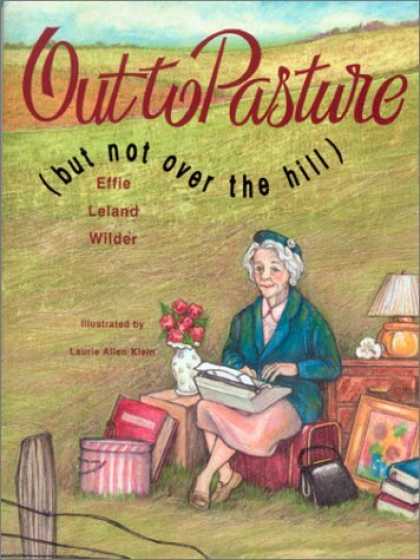 Bestselling Comics (2006) - Out to Pasture but Not over the Hill by Effie Leland Wilder