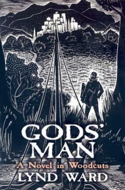 Bestselling Comics (2006) - Gods' Man: A Novel in Woodcuts by Lynd Ward - Lynd Ward - Woodcuts - City - Black U0026 White - Forest