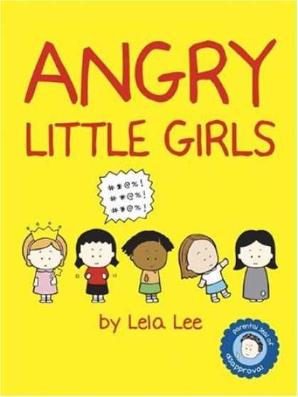 Bestselling Comics (2006) - Angry Little Girls by Lela Lee