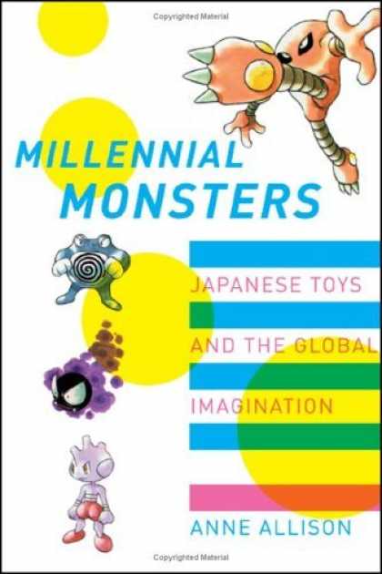Bestselling Comics (2006) 1658 - Japanese Toys - Millenial Monsters - Copyrighted Material - Anne Allison - Yellow Dots