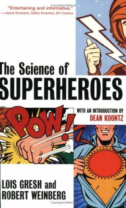 Bestselling Comics (2006) - The Science of Superheroes by Lois H. Gresh