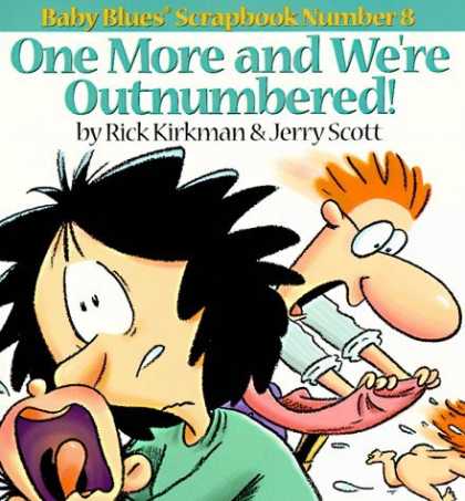 Bestselling Comics (2006) - One More and We're Outnumbered!: Baby Blues Scrapbook No. 8 (Baby Blues Scrapbo