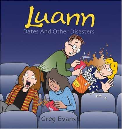 Bestselling Comics (2006) - Dates And Other Disasters: A Luann Collection, Vol. 2 by Greg Evans - Luann - Dates - Popcorn - Soda - Spills