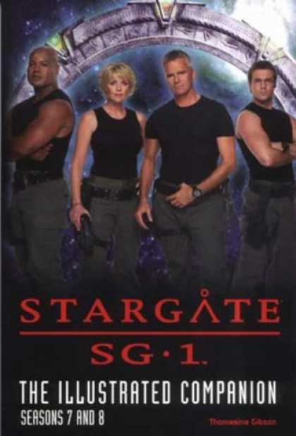 Bestselling Comics (2006) - Stargate SG-1: The Illustrated Companion, Seasons 7 & 8 by Thomasina Gibson - Stargate - Sg 1 - Watch - The Illustrated Companion - Seasons 7 And 8