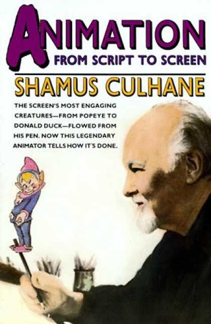 Bestselling Comics (2006) - Animation: From Script to Screen by Shamus Culhane - Annimation From Script To Screen - Shamus Culhane - Popeye To Donald Duck - Legendary Animator - Artist