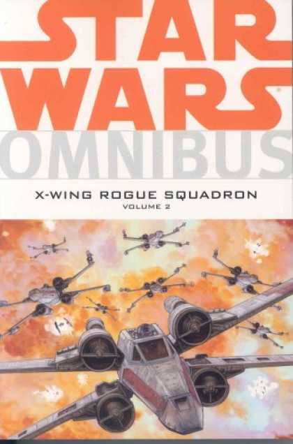 Bestselling Comics (2006) - Star Wars: Omnibus-X-Wing Rogue Squadron Volume 2 by Michael A. Stackpole - Star Wars - Omnibus - X-wing Rouge Squadron - X-wing - Explosion