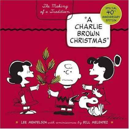 Bestselling Comics (2006) - A Charlie Brown Christmas: The Making of a Tradition by Lee Mendelson - Charlie Brown - Lucy - Snoopy Laughing - Branch With Pine Needles - 40th Anniversary