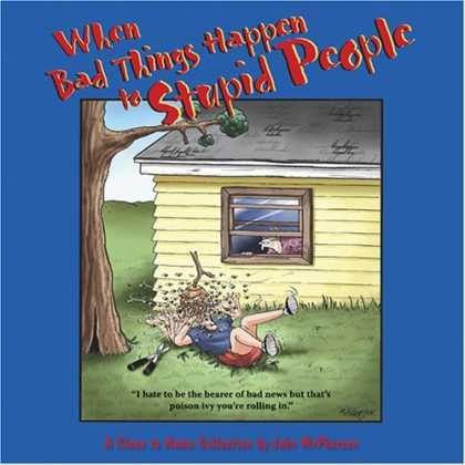 Bestselling Comics (2006) - When Bad Things Happen to Stupid People: A Close to Home Collection (Close to Ho - House - Tree - Window - Bees - Scissors