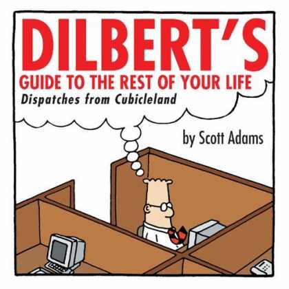 Bestselling Comics (2006) - Dilbert's Guide to the Rest of Your Life: Dispatches from Cubicleland by Scott A - Scott Adams - Cubicle - Computer - Glasses - Tie