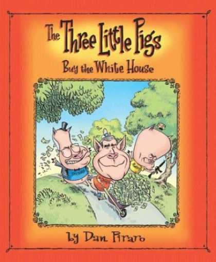 Bestselling Comics (2006) - The Three Little Pigs Buy the White House by Dan Piraro