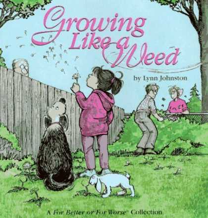 Bestselling Comics (2006) - Growing Like a Weed : A For Better or for Worse Collection by Lynn Johnston - Dogs - Dandelion - Grass - Fence - Girl