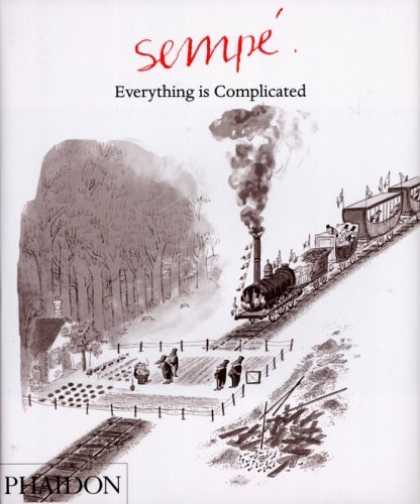 Bestselling Comics (2006) - Sempe: Everything is Complicated (Sempe) by Editors of Phaidon Press - Sempe - Everything Is Complicated - Train - Garden - Phaidon