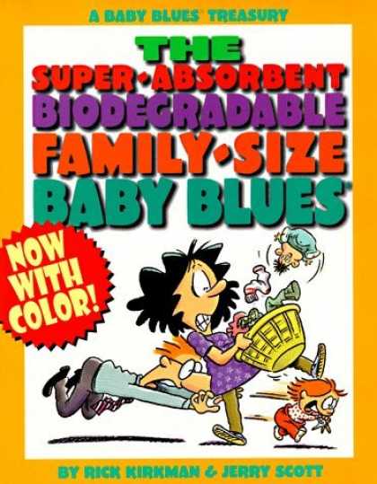 Bestselling Comics (2006) - The Super-Absorbent, Biodegradable, Family-Size Baby Blues: A Bbay Blues Treasur
