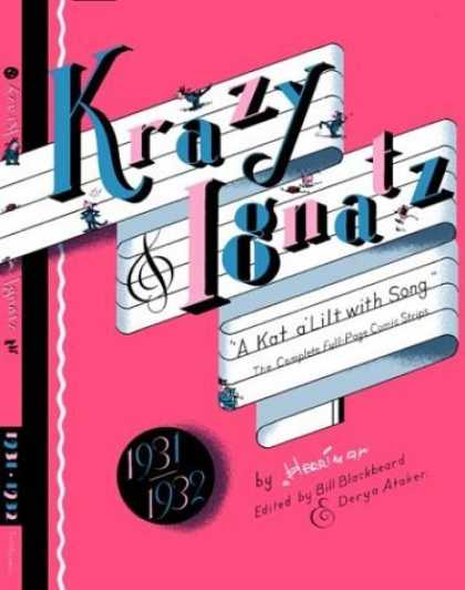 Bestselling Comics (2006) - Krazy & Ignatz 1931-1932: "A Kat Alilt with Song" (Krazy Kat) by George Herriman - Krazy Ignatz - 1931 - Bill Blackbeard - Deryn Ataber - Comic Strips