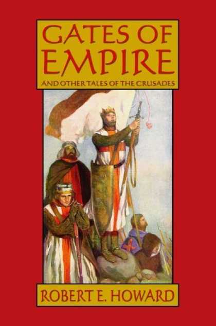 Bestselling Comics (2006) - Robert E. Howard's Gates of Empire by Robert E. Howard - Gates Of Empire - Tales Of The Crusades - Robert E Howard - Prayer - Sword