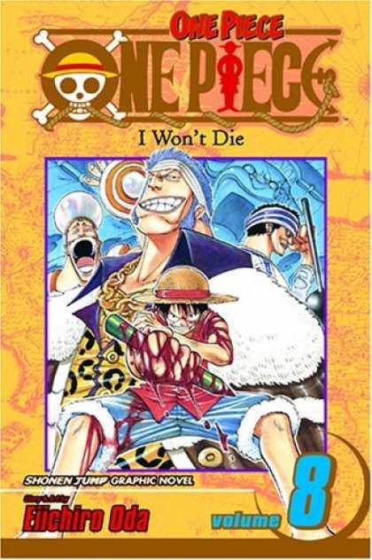Bestselling Comics (2006) - One Piece Vol. 8: I Won't Die - One Piece - I Wont Die - Eiichiro Oda - Volume 8 - Shonen Jump Graphic Novel