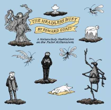 Bestselling Comics (2006) - The Headless Bust: A Melancholy Meditation for the False Millennium by Edward Go