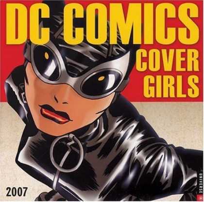 Bestselling Comics (2006) - Covergirls 2007 Engagement Calendar by Universe Publishing - Dc Comics - Cover Girls - Black - Action - Girl Power