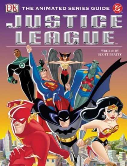 Bestselling Comics (2006) - Justice League: The Animated Series Guide by Jason Hall