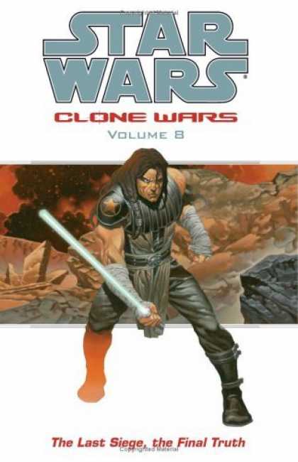 Bestselling Comics (2006) - The Last Siege, The Final Truth (Star Wars: Clone Wars, Vol. 8) by John Ostrande