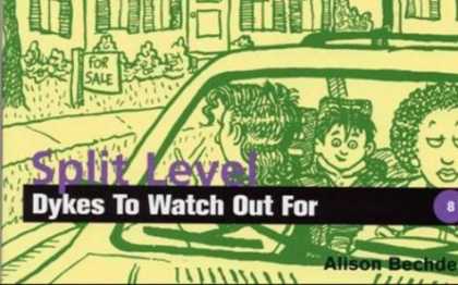 Bestselling Comics (2006) - Split-Level Dykes to Watch Out for by Alison Bechdel - Love - Car Ride - Dykes - For Sale Sign - House