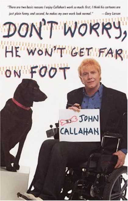 Bestselling Comics (2006) - Don't Worry, He Won't Get Far on Foot by John Callahan