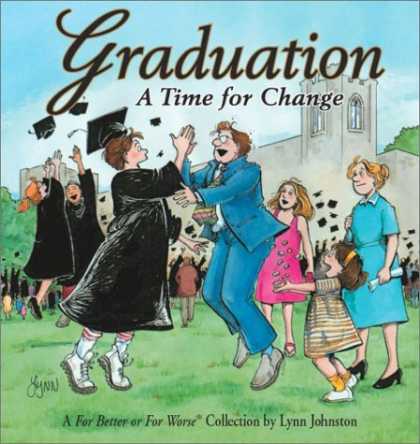 Bestselling Comics (2006) - Graduation: A Time For Change A For Better Or For Worse Collection by Lynn Joh - A Time For Change - Lymm Johnston - Cap - Gown - Black