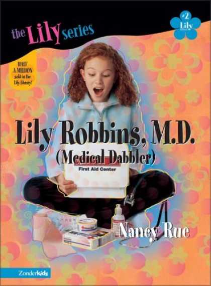 Bestselling Comics (2006) - Lily Robbins, M.D. (Young Women of Faith: Lily Series, Book 2) by Nancy Rue