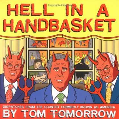 Bestselling Comics (2006) - Hell in a Handbasket by Tom Tomorrow - Hell In A Handbasket - Copyrighted - Dispatches From The Country Formerly Known As America - Tom - Tomorrow