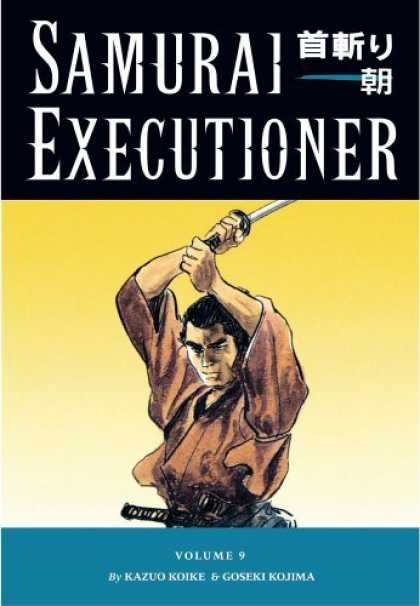 Bestselling Comics (2006) - Samurai Executioner Volume 9 (Samurai Executioner) by Kazuo Koike - Weapon - Samurai Executioner - Man - Volume 9 - Kazuo Koike