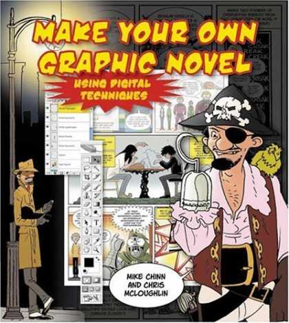 Bestselling Comics (2006) - Create Your own Graphic Novel Using Digital Techniques by Mike Chinn