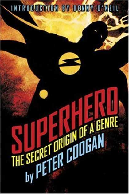 Bestselling Comics (2006) - Superhero: The Secret Origin of a Genre by Peter Coogan - Superhero - Denny Oneil - Peter Coogan - Secret Origin Of A Genre - Lightning Bolt