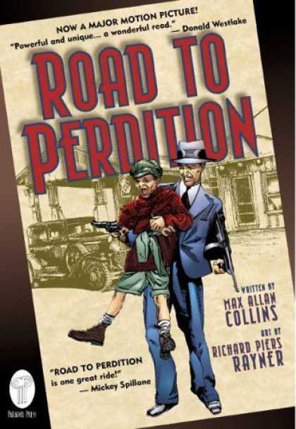 Bestselling Comics (2006) - Road to Perdition by Max Allan Collins - Now A Major Motion Picture - Written By Max Allan Collins - Art By Richard Piers Rayner - One Great Ride - Power And Unique