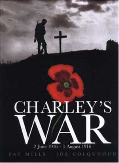 Bestselling Comics (2006) - Charley's War: 2 June 1916 - 1 August 1916 by Pat Mills - Cross - Red Flower - Soldier - Pat Mills - Joe Colquhoun