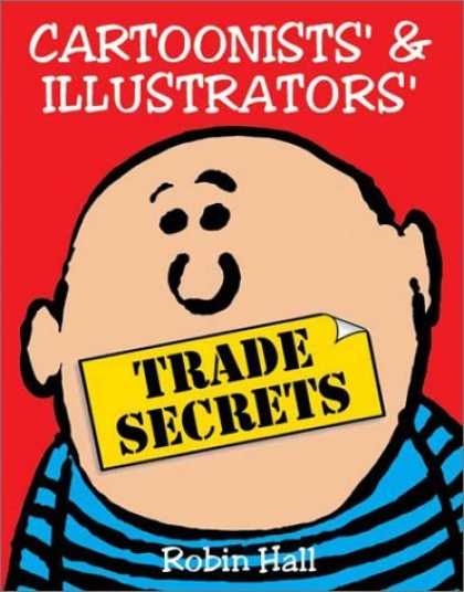Bestselling Comics (2006) - Cartoonists' and Illustrators' Trade Secrets by Robin Hall
