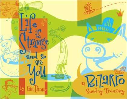 Bestselling Comics (2006) - Life Is Strange And So Are You: A Bizarro Sunday Treasury (Bizarro Sunday Treasu - Dan Piparo - Se Bizarro - Sunday Treasury - Pig - Alien
