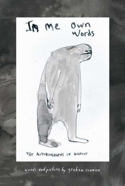Bestselling Comics (2006) - In Me Own Words: The Autobiography of Bigfoot by Graham Roumieu