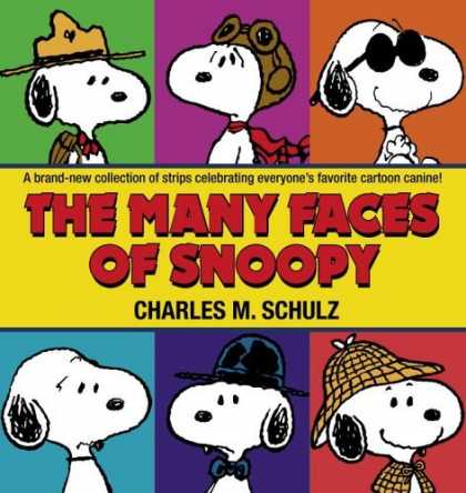 Bestselling Comics (2006) - The Many Faces of Snoopy by Charles M. Schulz - Ranger Hat - Goggles - Sunglasses - Safari Hat - Snoopy