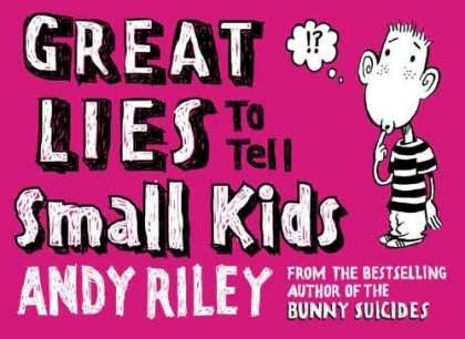 Bestselling Comics (2006) - Great Lies to Tell Small Kids by Andy Riley - Great Lies Ti Tell Small Kids - Andy Riley - Bunny Suicides - Kid