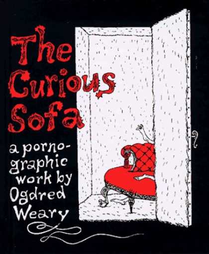 Bestselling Comics (2006) - The Curious Sofa: A Pornographic Work by Ogdred Weary by Edward Gorey - Black House - White Door - Open Heart - Big Wall - Red Table
