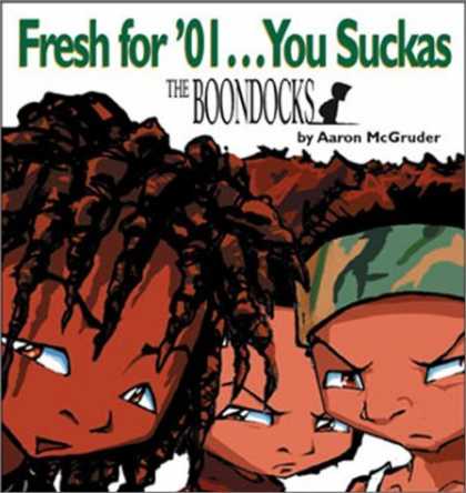 Bestselling Comics (2006) - Fresh For '01... You Suckas: A Boondocks Collection by Aaron McGruder - The Boondocks - Aaron Mcgruder - Fresh For 01 You Suckas - Three Kids - Anger Kids