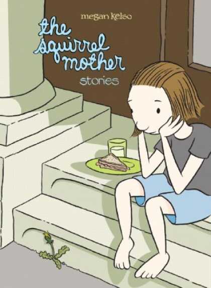 Bestselling Comics (2006) - The Squirrel Mother by Megan Kelso - Squirrel Mother - Stories - Megan Kelso - Steps - Sandwich