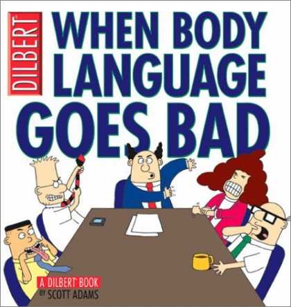Bestselling Comics (2006) - When Body Language Goes Bad: A Dilbert Book by Scott Adams - When Body Language Goes Bad - Dilbert - Alice - Scott Adams - Tie