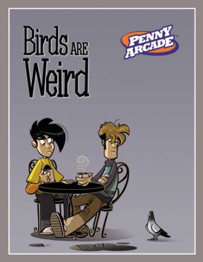 Bestselling Comics (2007) - Penny Arcade Volume 4: Birds Are Weird (Penny Arcade) by Jerry Holkins - Penny Archade - Puddle - Table And Chairs - Two Guys - Pidgeon