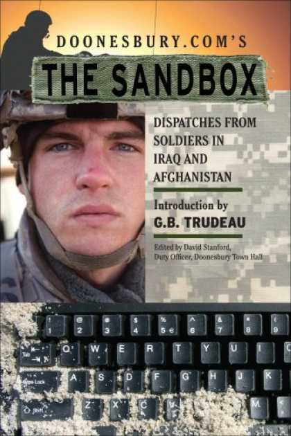 Bestselling Comics (2007) - Doonesbury.com's The Sandbox: Dispatches from Troops in Iraq and Afghanistan by - Doonesbury Coms - The Sandbox - Gbtrudeau - Soldiers In Iraq And Afghanistan - David Stanford