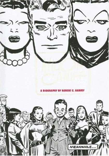 Bestselling Comics (2007) - Meanwhile...: A Biography of Milton Caniff, Creator of Terry and the Pirates and - A Biography By Robert Charvey - Meanwhile - One Boy - People Are Watching - Public
