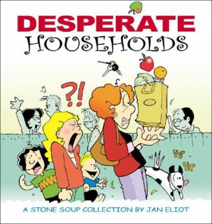 Bestselling Comics (2007) - Desperate Households: A Stone Soup Collection (Stone Soup) by Jan Eliot